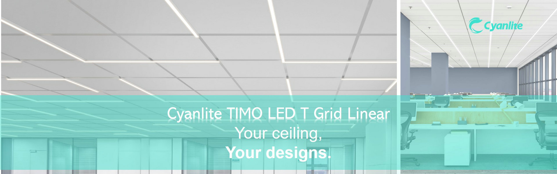 Cyanlite LED T grid linear TIMO